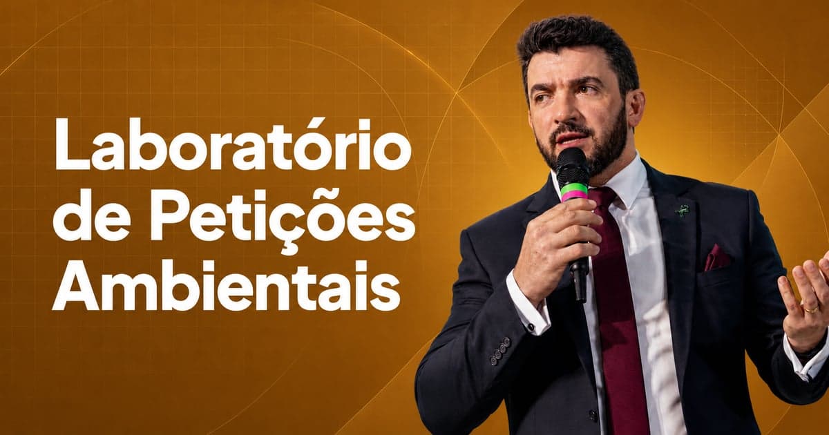Laboratório de Petições Ambientais: Peças no Processo Administrativo